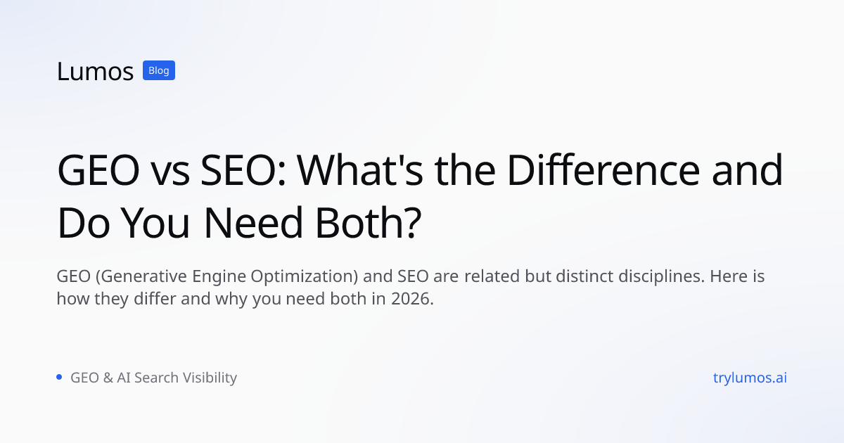 GEO vs SEO: What's the Difference and Do You Need Both?