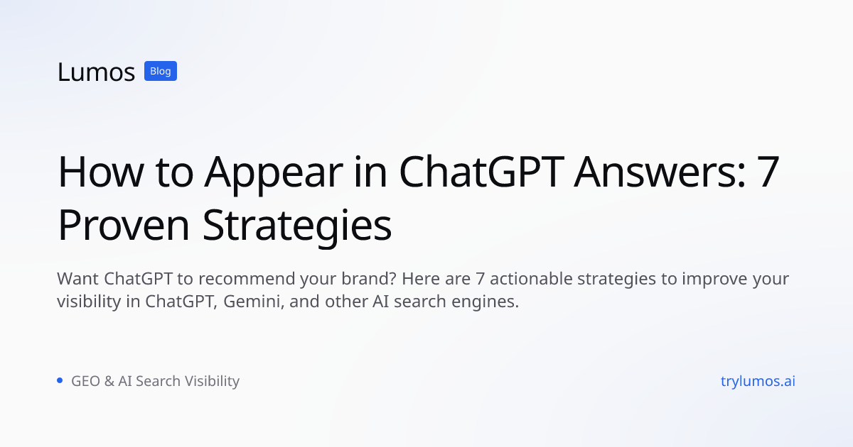 How to Appear in ChatGPT Answers: 7 Proven Strategies