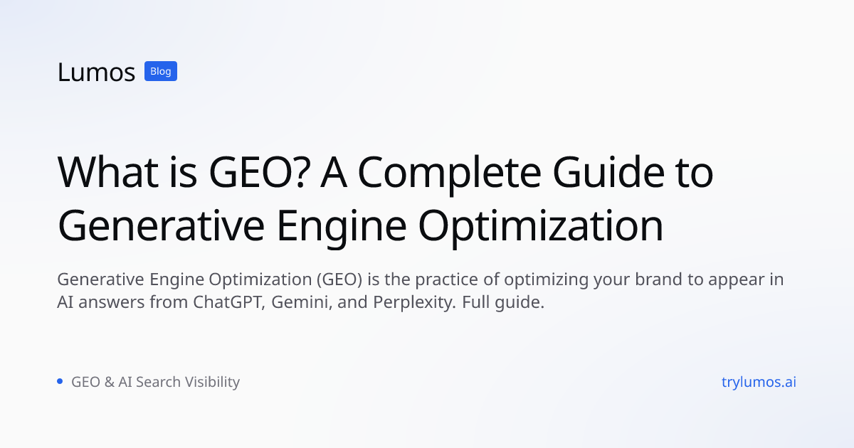 What is GEO? A Complete Guide to Generative Engine Optimization