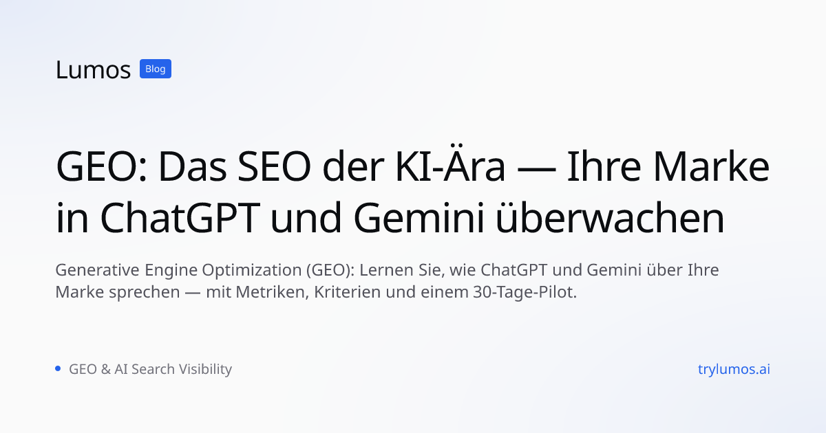 GEO: Das SEO der KI-Ära — Ihre Marke in ChatGPT und Gemini überwachen