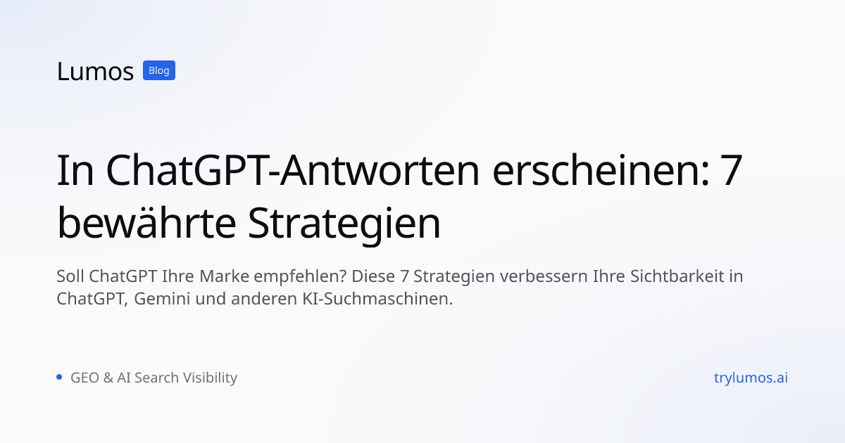 In ChatGPT-Antworten erscheinen: 7 bewährte Strategien