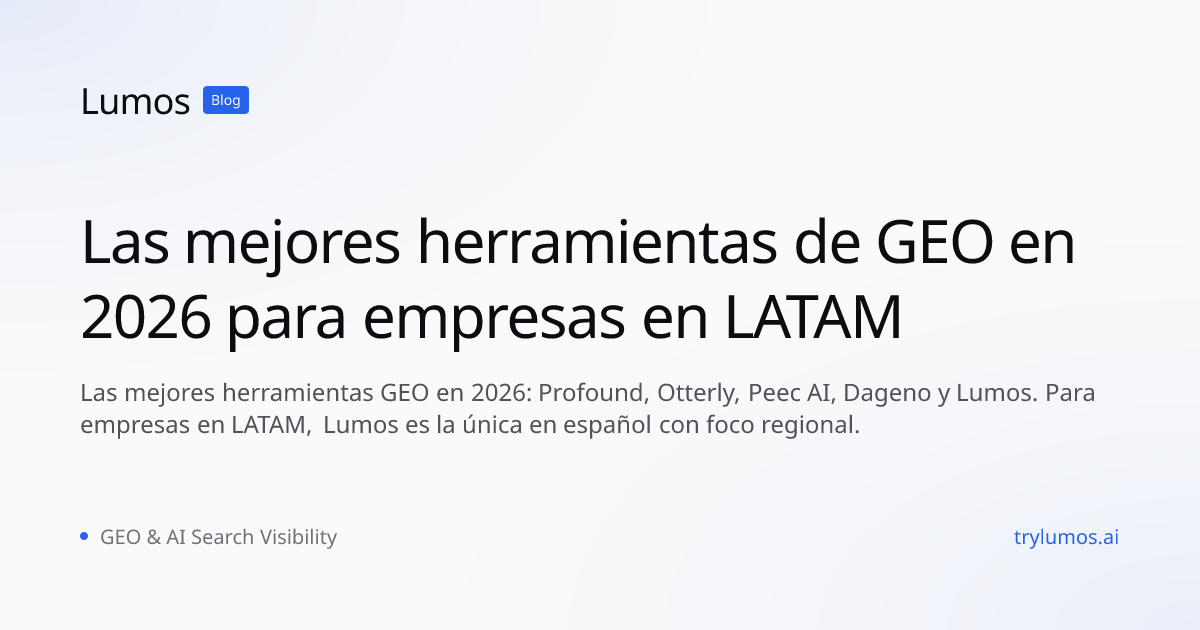 Las mejores herramientas de GEO en 2026 para empresas en LATAM