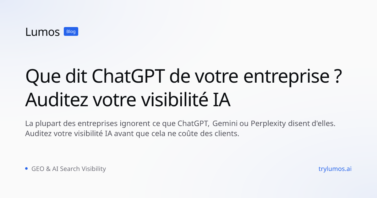 Que dit ChatGPT de votre entreprise ? Auditez votre visibilité IA