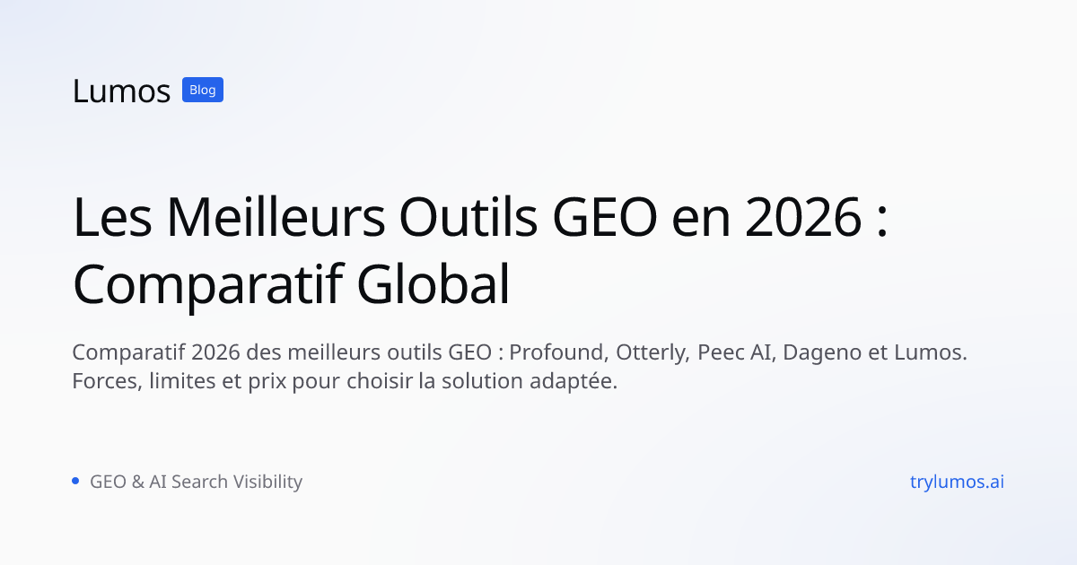 Les Meilleurs Outils GEO en 2026 : Comparatif Global