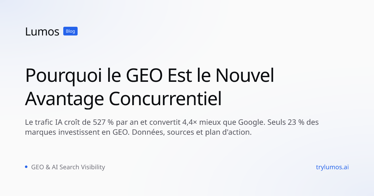 Pourquoi le GEO Est le Nouvel Avantage Concurrentiel