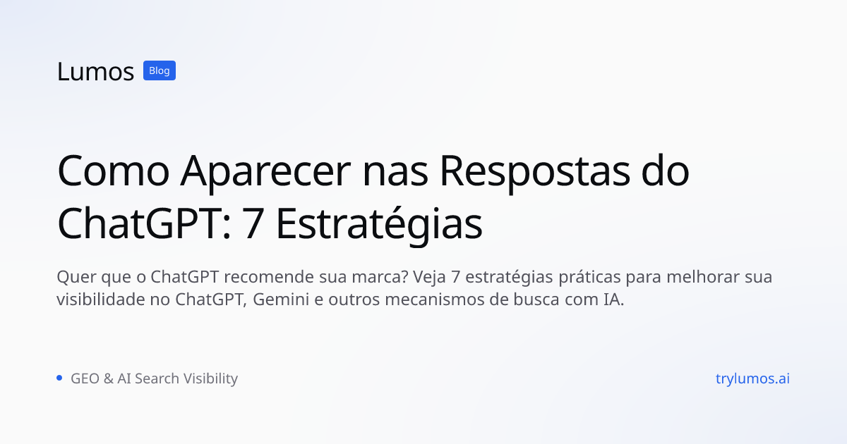 Como Aparecer nas Respostas do ChatGPT: 7 Estratégias