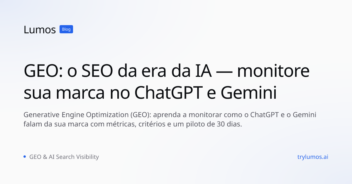 GEO: o SEO da era da IA — monitore sua marca no ChatGPT e Gemini