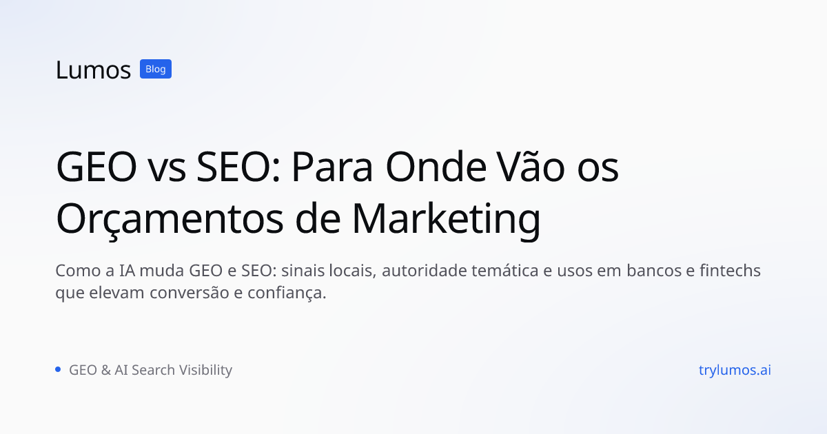 GEO vs SEO: Para Onde Vão os Orçamentos de Marketing